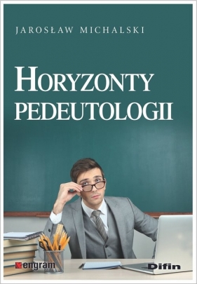 Horyzonty pedeutologii - Jarosław Michalski