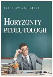 Horyzonty pedeutologii - Jarosław Michalski