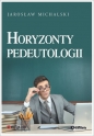 Horyzonty pedeutologii - Jarosław Michalski