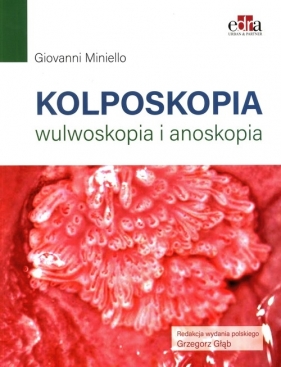 Kolposkopia, wulwoskopia i anoskopia - Miniello G.