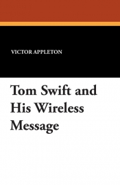 Tom Swift and His Wireless Message