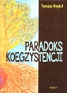 Paradoks koegzystencji Tomasz Hogiel