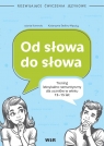 Od słowa do słowa - rozwijające ćwiczenia językowe Marta Korendo, Katarzyna Sedivy-Mączka