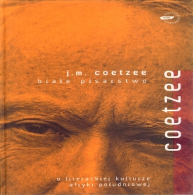Białe pisarstwo - Coetzee J.M