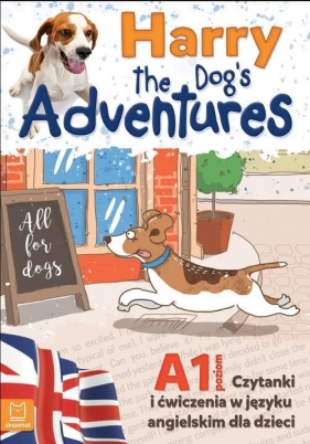 Harry the Dog's Adventures Czytanki i ćwiczenia w języku angielskim dla dzieci