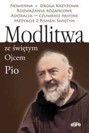 Modlitwa ze świętym Ojcem Pio - <br />