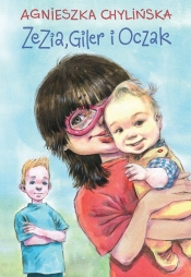 Zezia, Giler i Oczak - Chylińska Agnieszka