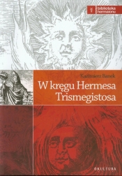 W kręgu Hermesa Trismegistosa - Banek Kazimierz
