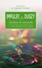 Impulsy dla duszy - Zygmunt Podlejski