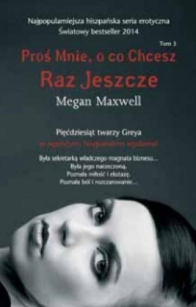 Proś mnie o co chcesz Raz jeszcze Tom 3 - Megan Maxwell