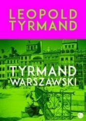 Tyrmand warszawski - Tyrmand Leopold