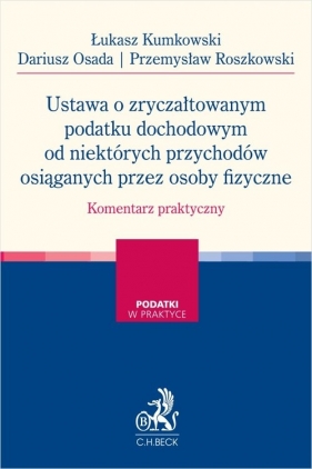 Ustawa o zryczałtowanym podatku dochodowym od niektórych przychodów osiąganych przez osoby fizyczne. - r.pr. Łukasz Kumkowski, r.pr. Dariusz Osada, adw. Przemysław Roszkowski