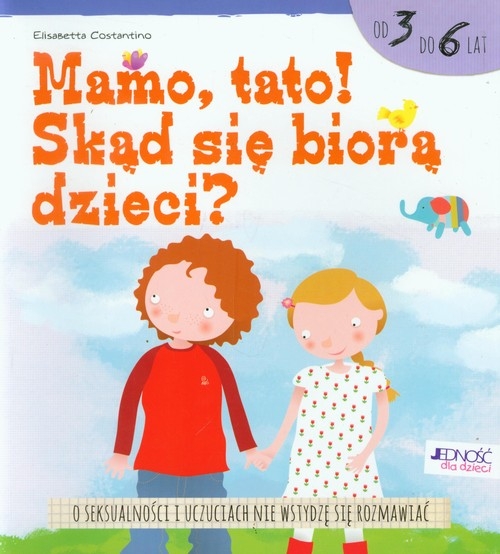 Mamo tato! Skąd się biorą dzieci