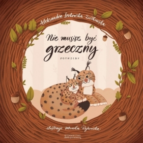 Nie musisz być grzeczny. Potrzeby - Aleksandra Srokowska-Ziółkowska