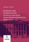 Dziedzictwo Słowackiego w poezji polskiej ostatniego półwiecza 1918-1968 Tatara Marian