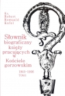 Słownik biograficzny księży pracujących w kościele Gorzowskim 1945 - 1956 Robert Romuald Kufel