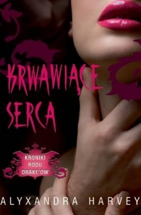 Krwawiące serca - Harvey Alyxandra
