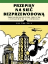 Przepisy na sieć bezprzewodową. Tworzenie rzeczywistych projektów i Bill Zimmerman .