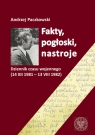 Fakty pogłoski nastrojeDziennik czasu wojennego (14 XII 1981 ? 13 VIII Paczkowski Andrzej