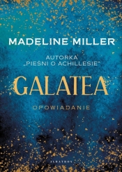 Galatea - Miller Madeline