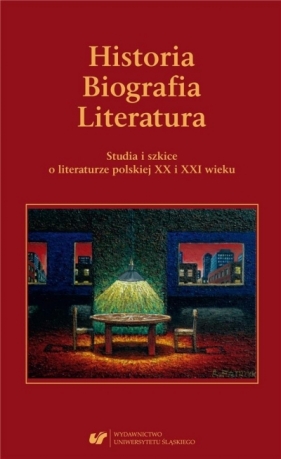 Historia. Biografia. Literatura. Studia i szkice.. - Elżbieta Dutka, Marian Kisiel
