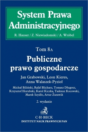 Publiczne prawo gospodarcze System Prawa Administracyjnego Tom 8 A