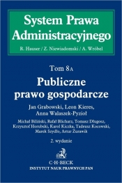 Publiczne prawo gospodarcze System Prawa Administracyjnego Tom 8 A