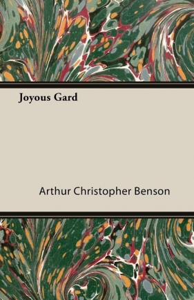 Joyous Gard - Benson Arthur Christopher