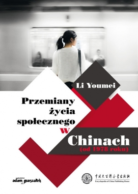 Przemiany życia społecznego w Chinach - Youmei Li