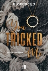 Tricked. You Tricked Me. Tom 1 Aleksandra Skuza