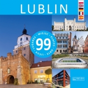 Lublin — 99 miejsc. 99 Places /, 99 Orte /, 99 Lieux /, 99 Lugares - Rafał Tomczyk