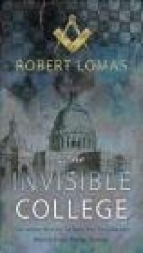 Invisible College Robert Lomas, R Lomas