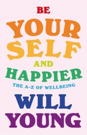 Be Yourself and Happier - Young Will