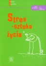 Stres sztuka życia