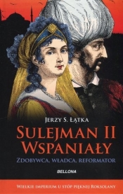 Sulejman II Wspaniały (OT) - Łątka Jerzy S.