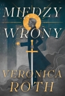 Między wrony Veronica Roth
