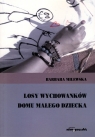 Losy wychowanków Domu Małego Dziecka  Barbara Milewska