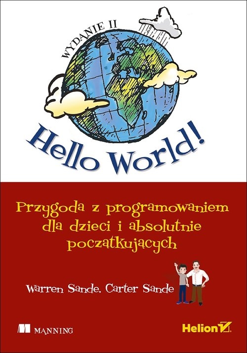 Hello World! Przygoda z programowaniem dla dzieci i absolutnie początkujących.