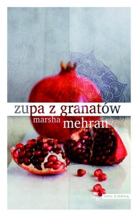 Zupa z granatów - Mehran Marsha