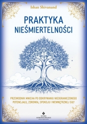 Praktyka nieśmiertelności - Ishan Shivanand