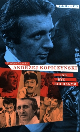 Andrzej Kopiczyński Jak być kochanym z płytą CD - Gucewicz Krystyna