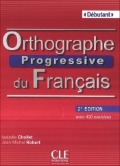 Orthographe Progressive du Francais Debutant książka z CD 2 edycja - Chollet Isabelle