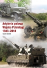 Artyleria polowa Wojska Polskiego 1943-2018 Leszek Szostek