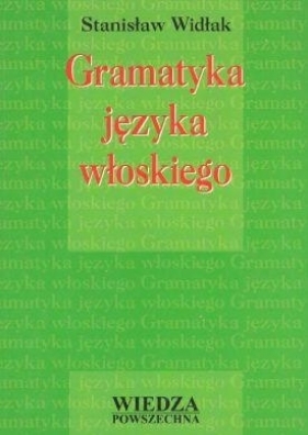 Gramatyka języka włoskiego - Widłak Stanisław