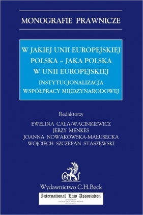 W jakiej Unii Europejskiej Polska - jaka Polska w Unii Europejskiej