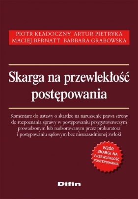Skarga na przewlekłość postępowania - Kładoczny Piotr, Pietryka Artur, Bernatt Maciej, Grabowska Barbara