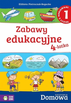 Domowa akademia Zabawy edukacyjne 4-latka Część 1 - Elżbieta Pietruczuk-Bogucka, Elżbieta Pietruczuk-Bogucka