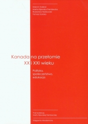 Kanada na przełomie XX I XXI wieku