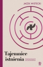 Tajemnice istnienia - Jacek Wietecki