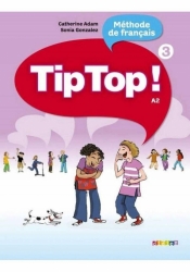 Tip Top 3 ! podręcznik + online - Sonia Gonzalez, Adam Catherine